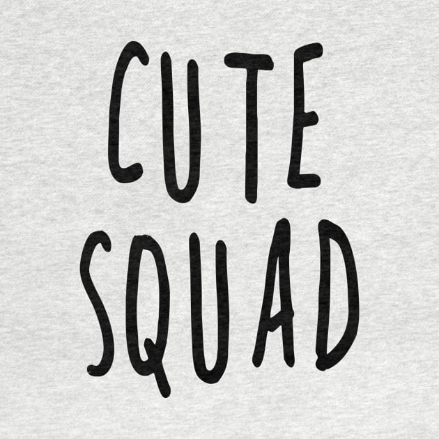 Cute Squad Slogan Tee by Scarebaby